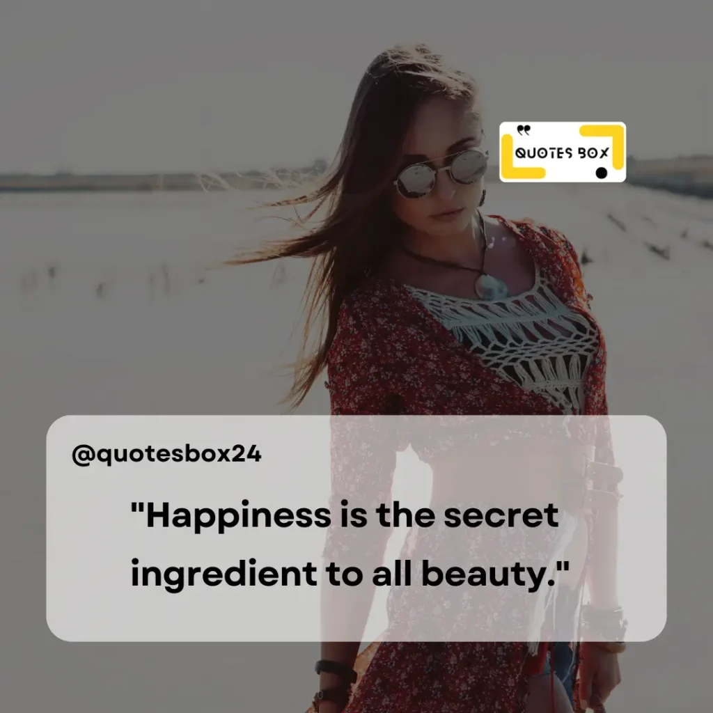 13. Happiness is the secret ingredient to all beauty, Aesthetic Captions For Instagram