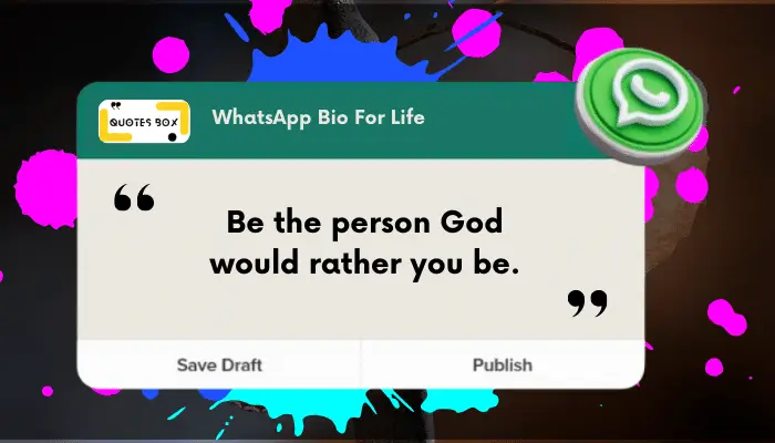 16. Be the person God would rather you be