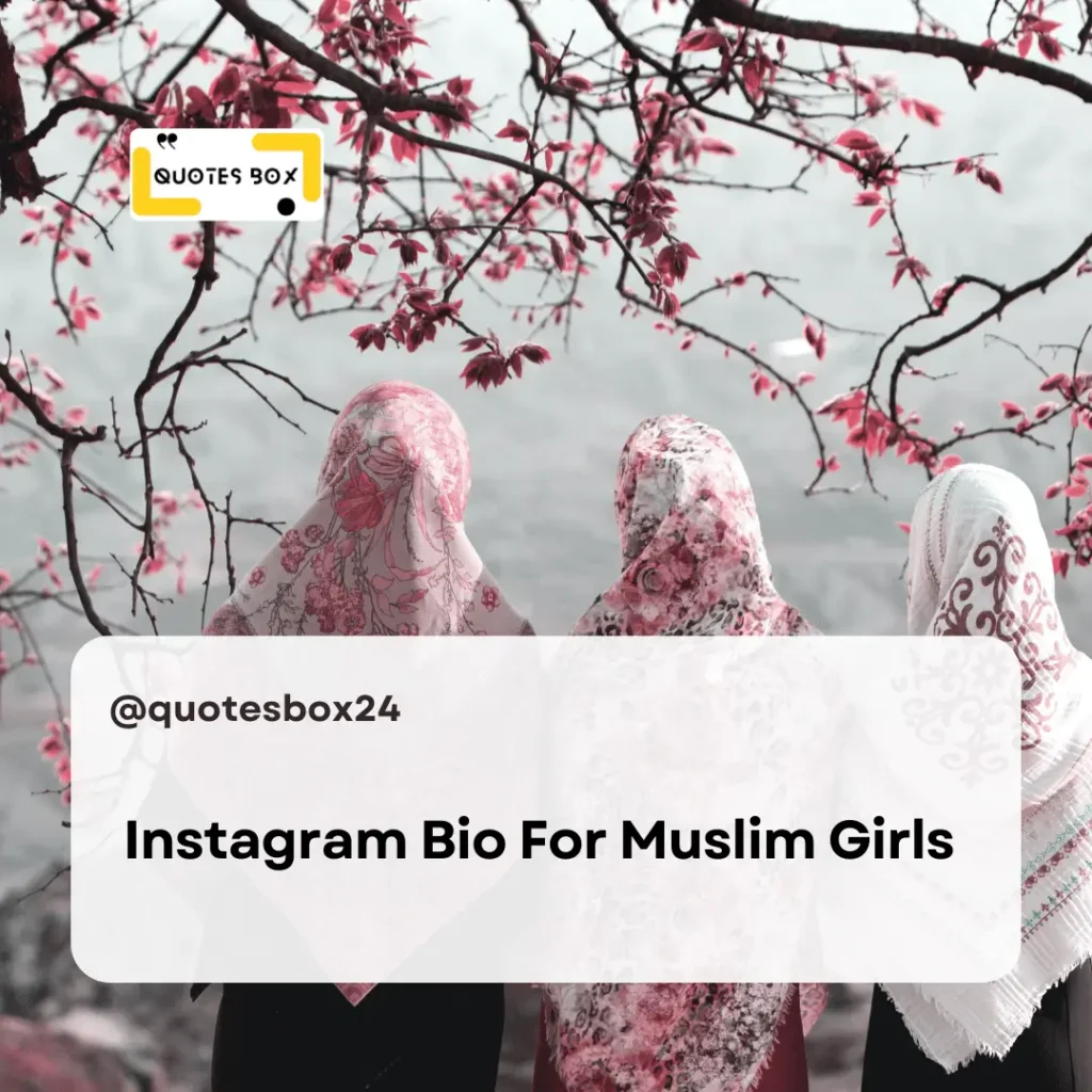 11. Instagram Bio For Muslim Girls