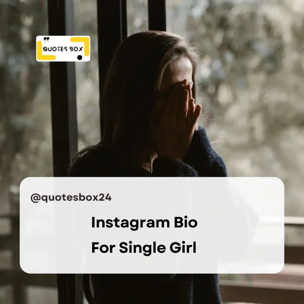 20. Instagram Bio For Single Girl