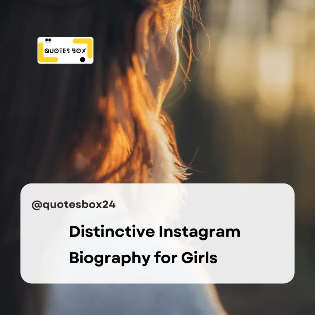 24. Distinctive Instagram Biography for Girls