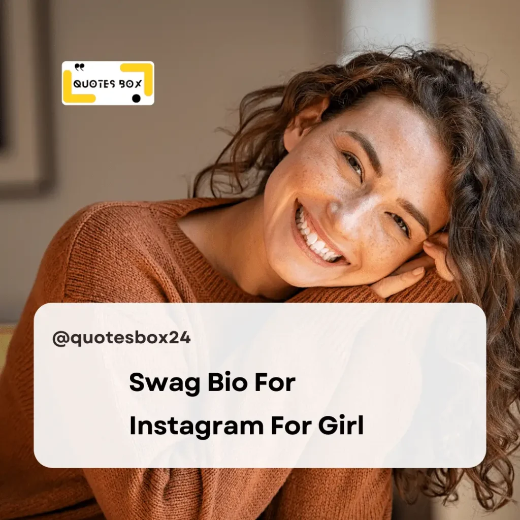 25. Swag Bio For Instagram For Girl