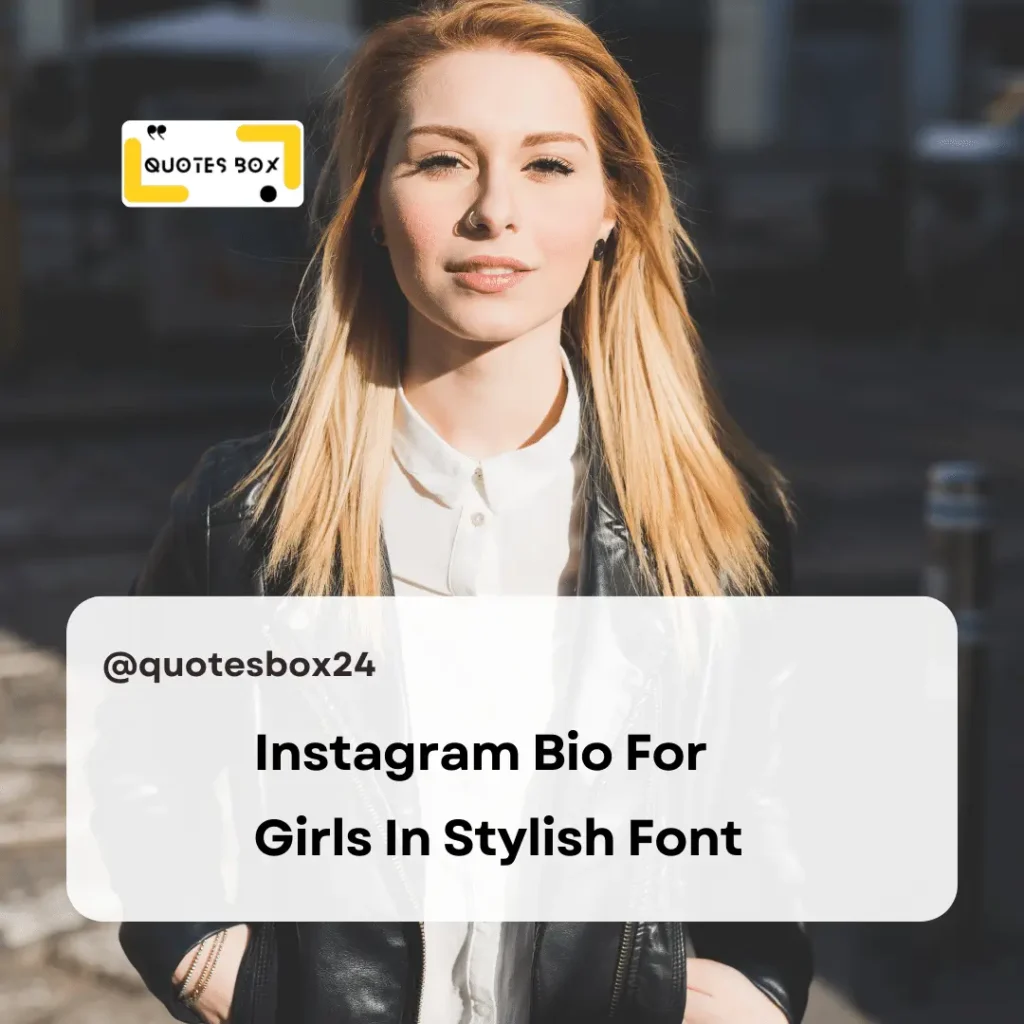 30. Instagram Bio For Girls In Stylish Font