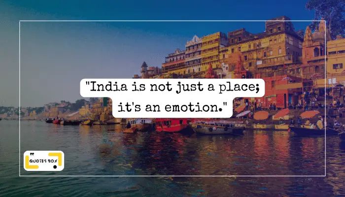 4. India is not just a place its an emotion